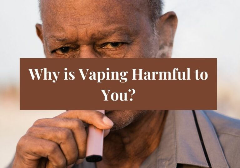 Why is Vaping Harmful to You?