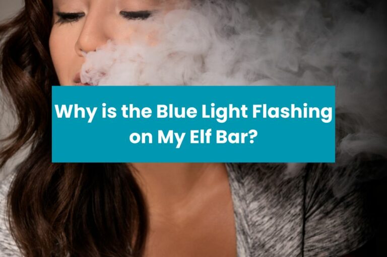 Why is the Blue Light Flashing on My Elf Bar?