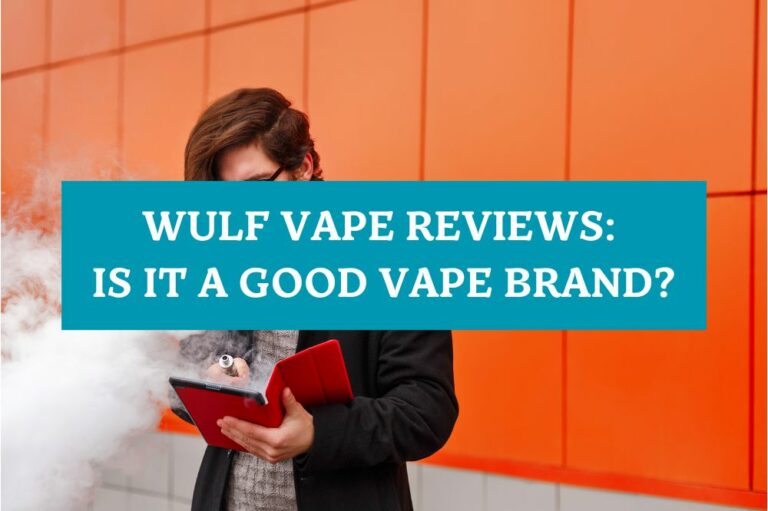Wulf Vape Reviews: Is It a Good Vape Brand?