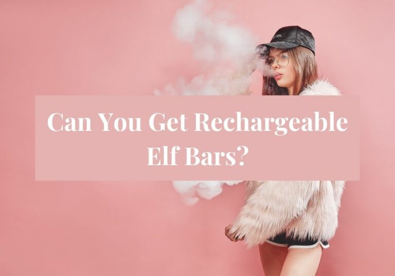 Can You Get Rechargeable Elf Bars?