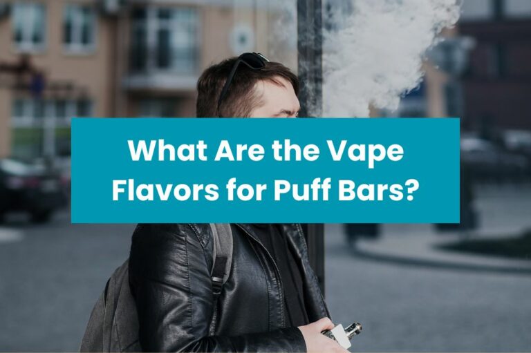 What Are the Vape Flavors for Puff Bars?