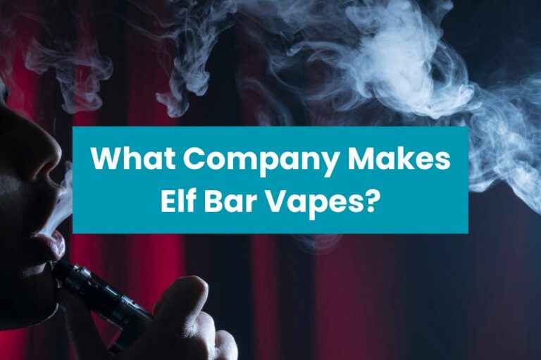 What Company Makes Elf Bar Vapes?