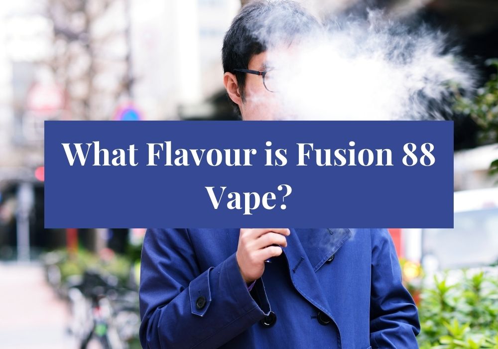 What Flavour is Fusion 88 Vape?