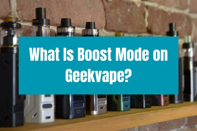What Is Boost Mode on Geekvape?