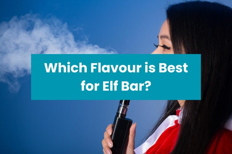 Which Flavour is Best for Elf Bar?