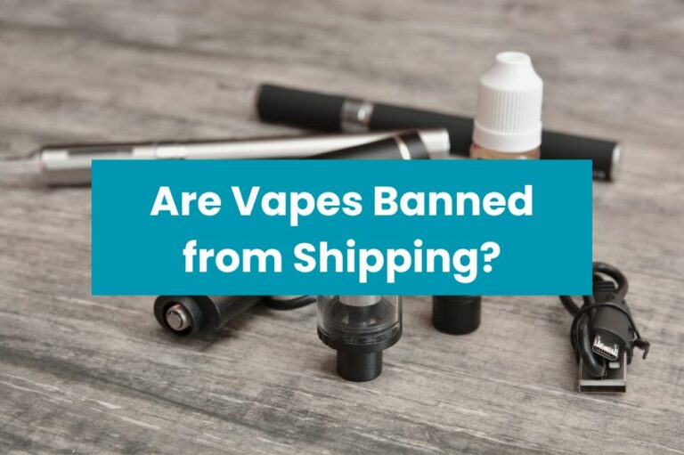 Are Vapes Banned from Shipping?