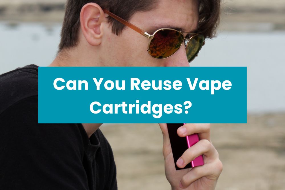 Can You Reuse Vape Cartridges  