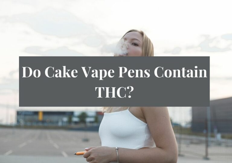 Do Cake Vape Pens Contain THC?