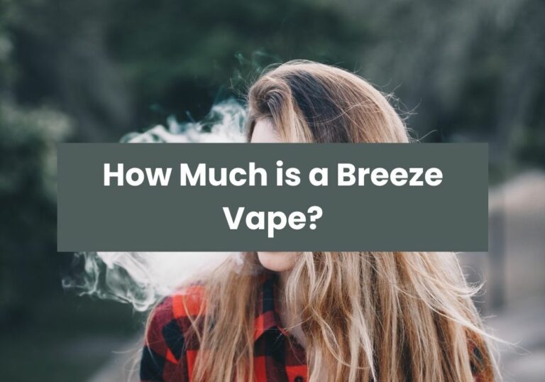 How Much is a Breeze Vape?