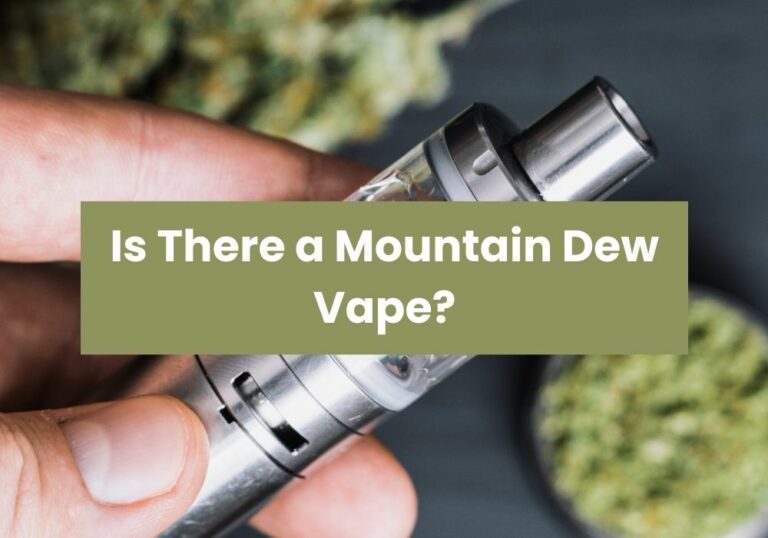 Is There a Mountain Dew Vape?