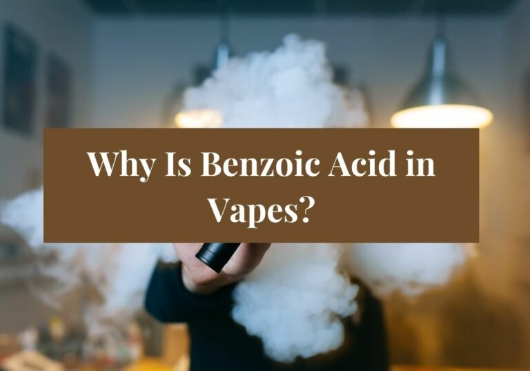 Why Is Benzoic Acid in Vapes?